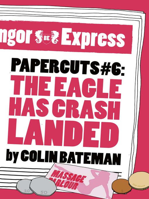 Title details for The Eagle Has Crash Landed by Colin Bateman - Available